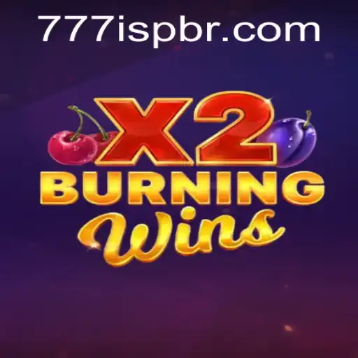 BurningWinsX2: A Fiery Gaming Experience with 777ISP
