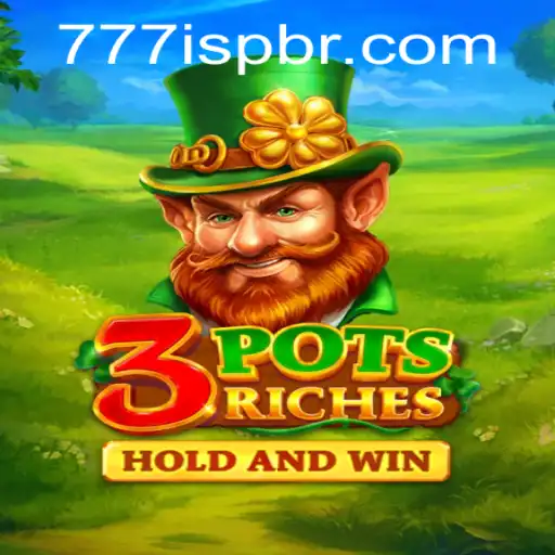 Exploring the Exciting World of '3potsRiches' with the Thrill of '777ISP'